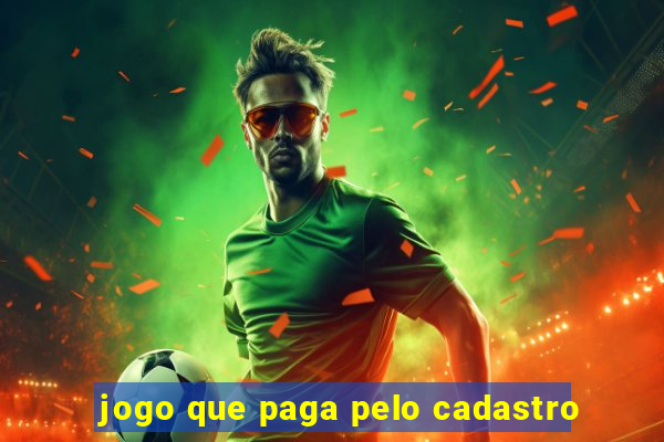 jogo que paga pelo cadastro